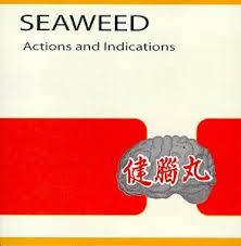 Seaweed : Actions and Indications